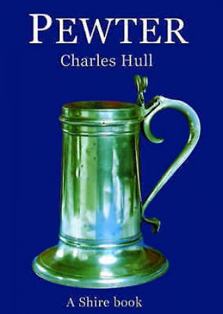 (good) - Pewter (shire Album) (paperback) - Charles Hull - 9780747801528