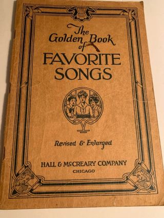 The Golden Book Of Favorite Songs 1923 Hall & Mccreary Co Chicago 19th Edition