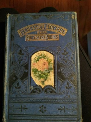 Antique Book Basket Of Flowers Story Of The Robin 