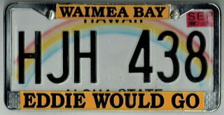 Waimea Bay Hawaii " Eddie Would Go " Aikau Vintage California License Plate Frame