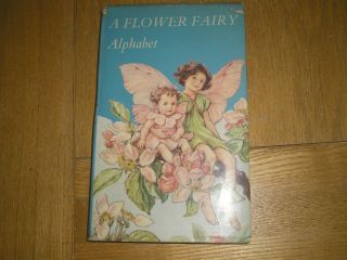 A Flower Fairy Alphabet - Poems And Pictures By Cicely Mary Barker - 1960s?