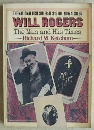 Will Rogers The Man And His Times Biography By Richard M.  Ketchum
