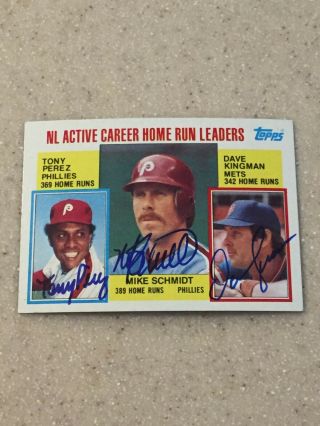 1984 Topps 703 Signed By All 3 Mike Schmidt,  Tony Perez,  Dave Kingman