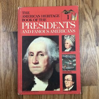 Vtg The American Heritage Book Of The Presidents & Famous Americans 1 Washington