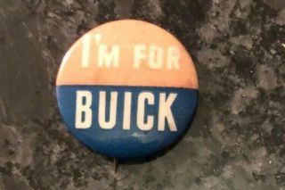 Vintage Buick Salesman’s Pin I’m For Buick