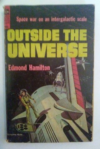 Outside The Universe : Ace Paperback F - 271 ©1964 By Edmond Hamilton