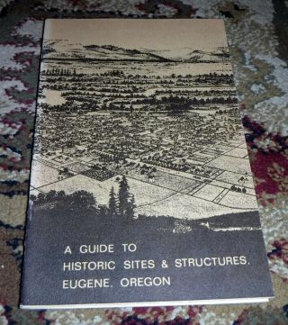 A Guide To Historic Sites & Structures,  Eugene,  Oregon - Shelf 11