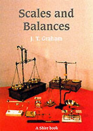 (good) - Scales And Balances: A Guide To Collecting (shire Album) (shire Album S. )
