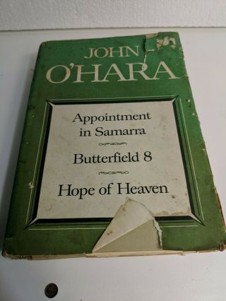 Vtg 1934 John O’hara Appointment In Samarra Butterfield 8 Hope Of Heaven Hc H5