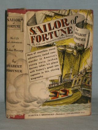 1940 Book Sailor Of Fortune The Life & Adventures Of Commodore Barney By Footner