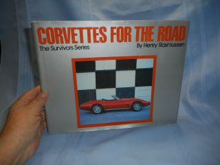 Corvettes For The Road The Survivors Series By Henry Rasmussen Hardback Book