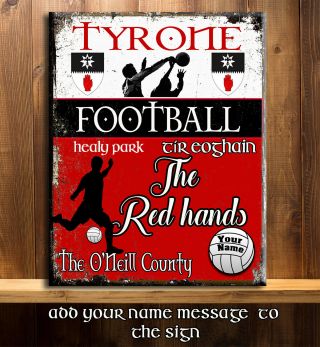 Personalised Tyrone Gaa Football Gaelic Sport Vintage Metal Sign