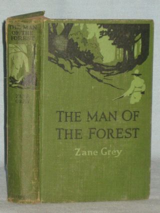 1920 Book The Man Of The Forest By Zane Grey