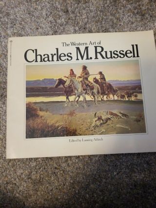 The Western Art Of Charles M.  Russell