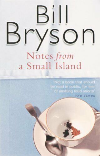 Notes From A Small Island,  Bill Bryson - 9780552996006