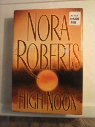 High Noon By Nora Roberts 2007 Hardcover