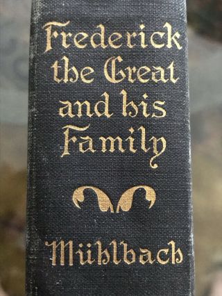 Frederick The Great And His Family Historical Novel By L Muhlbach,  1899
