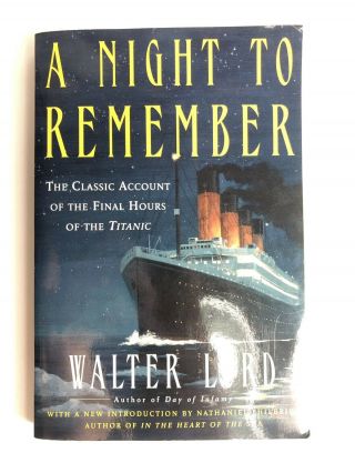 A Night To Remember By Walter Lord - Titanic - 1955 Illustrated