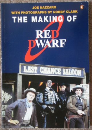 Red Dwarf : The Making Of Book - Joe Nazzaro - 1994
