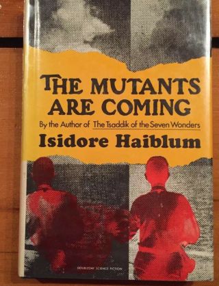 1984 The Mutants Are Coming By Isidore Haiblum First Edition Science Fiction