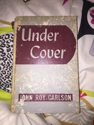 Under Cover My Four Years In The Nazi Underworld By John Roy Carlson Hardback