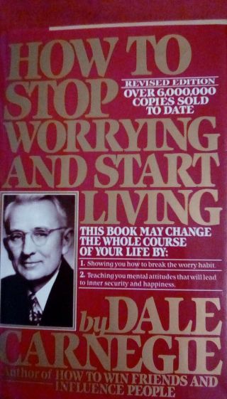 How To Stop Worrying And How To Start Living By Dale Carnegie (1984,  Hardcover)