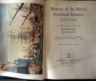 Moreau De St Mery’s American Journey 1793 - 98,  K & A Roberts 1947 1st Ed Hc