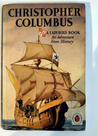 Vintage Hardback Ladybird Book - Christopher Columbus Adventure From History 2’6