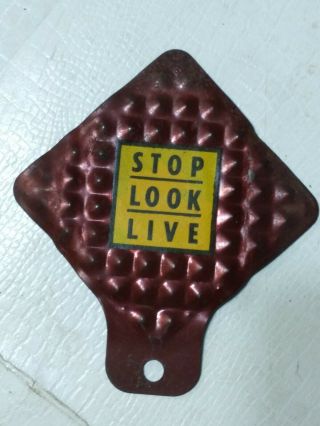 Vintage " Stop - Look - Live " Bicycle Car License Plate Topper (reflective)