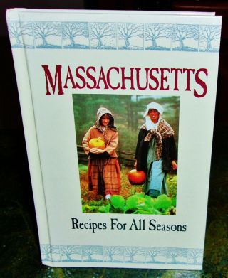 Massachusetts Recipes For All Seasons Antique Cookbook Perfect For Thanksgiving