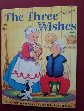 1945 Rand Mcnally Junior Elf Book " The Three Wishes "