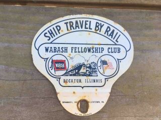 Vintage Ship & Travel By Rail Wabash Fellowship Club Tin License Plate Topper