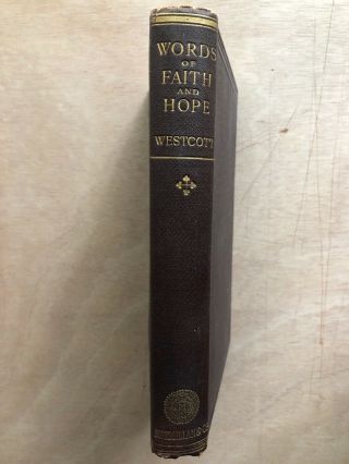 Words Of Faith And Hope,  Brooke Foss Westcott,  1902 Macmillan London