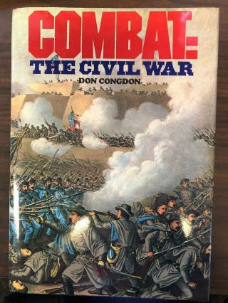 Combat The Civil War: By Don Congdon