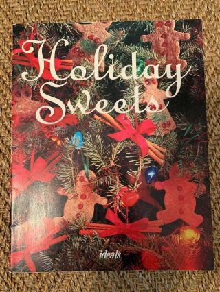 Holiday Sweets Christmas Thanksgiving Cookbook Desserts Ideals Vintage 1996