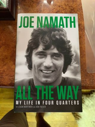Joe Namath Signed All The Way Book Autographed Auto Jets Hof With
