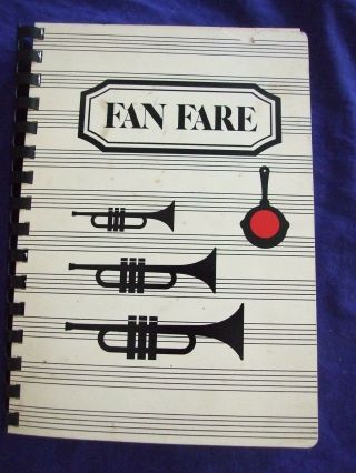 Vintage 1981 " Fan Fare " Cookbook Put Out By Rochester Philharmonic 289 Pgs