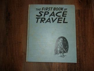 Vintage The First Book Of Space Travel By Jeanne Bendick 1953