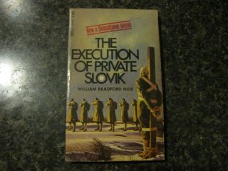 The Execution Of Private Slovik: William Bradford Huie