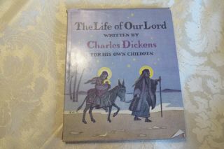 The Life Of Our Lord Written By Charles Dickens For His Own Children 1936 Hbdj