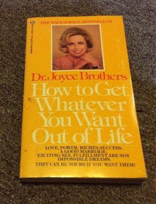 Dr.  Joyce Brothers Book " How To Get Whatever You Want Out Of Life " Paperback 247p