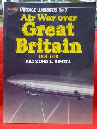 Ww1 Book Air War Over Great Britain 1914 To 1918 Vintage Warbirds No 7
