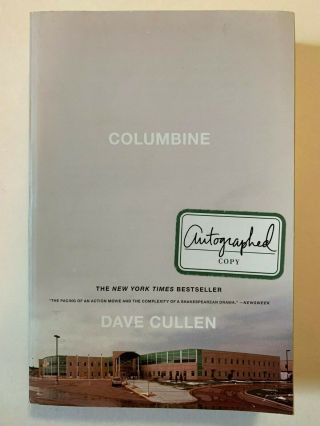 Columbine Hand Signed By Dave Cullen First U.  S.  Trade Edition Paperback Book Wow