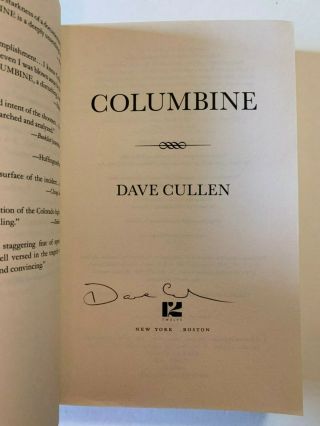 Columbine HAND SIGNED by Dave Cullen First U.  S.  Trade Edition Paperback Book WOW 2