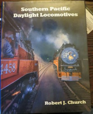 Southern Pacific Daylight Locomotives By Robert Church - Us Railways