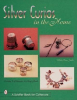 Silver Curios (schiffer Book For Collectors) By Rainwater,  Dorothy