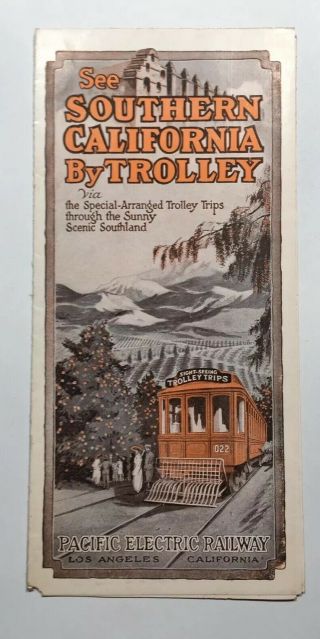 See Southern California By Trolley Pacific Electric Railway Los Angeles 1912