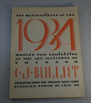 Art Masterpieces Of The 1934 Worlds Fair Chicago - C.  J.  Bulliet Book Publication