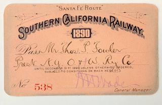 1890 Southern California Railway.  Annual Pass Thomas P Fowler Kirtland H Wade