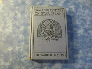 Antique The Curlytops On Star Island Howard Garis Hc 1918 Vgc